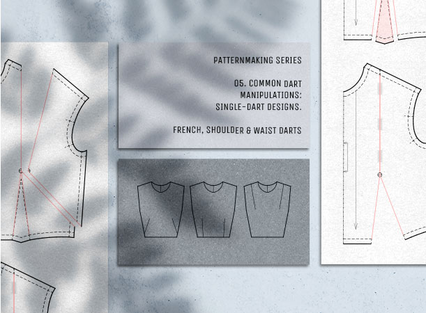 05. Common Dart Manipulations: Single-Dart Designs